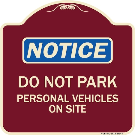 Signmission Do Not Park Personal Vehicles on Site Heavy-Gauge Aluminum Sign, 18" x 18", BU-1818-24143 A-DES-BU-1818-24143
